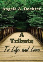 A Tribute to Life and Love