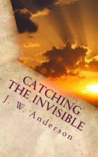 Catching the Invisible