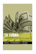 Tu turno: Guia para invertir en bolsa.Iniciación