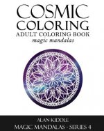 Cosmic Coloring: Adult Coloring Book: Magic Mandalas, Series 4