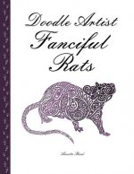Doodle Artist - Fanciful Rats: A colouring book for grown ups