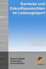 Karrieren und Zukunftsaussichten im Leistungssport: Faktoren die den Karriereverlauf beeinflussen