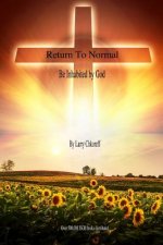 Return to Normal: Be Inhabited By God
