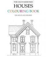 The Old Fashioned Houses Colouring Book