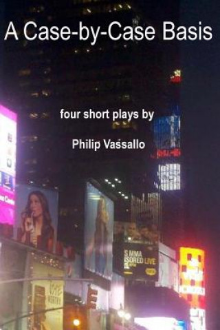 A Case-by-Case Basis: Four Short Plays