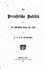 Die preussische Politik und der italienische Krieg von 1859