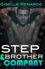 Stepbrother and Company: A Steamy Forbidden Ménage Romance