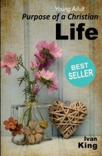 Young Adult: Purpose of a Christian Life [Young Adult]