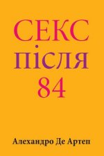 Sex After 84 (Ukrainian Edition)