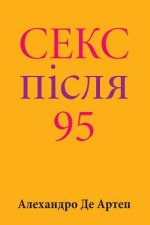 Sex After 95 (Ukrainian Edition)