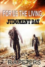 For Us The Living: Judgment Day