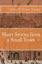 Short Stories from a Small Town