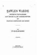 Sawles warde, kritische Textausgabe auf Grund aller Handschriften