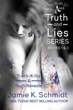 Truth Kills & Truth Reveals: Books 1 & 2 of the Truth & Lies Series