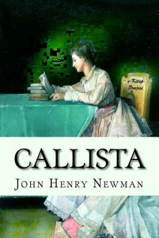 Callista: (A Tale of the Third Century)
