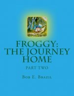 Froggy: The Journey Home PT 1