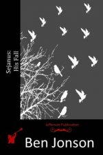 Sejanus: His Fall