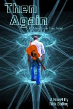 Then Again: An Adventure in Time Travel