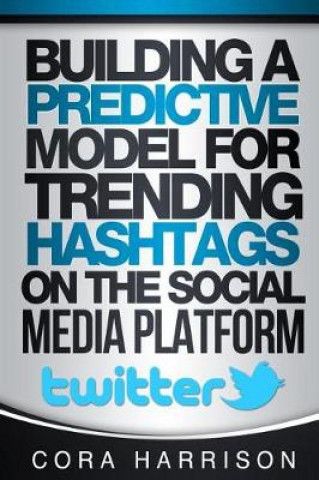 Building a Predictive Model for Trending Hashtags on the Social Media Platform T