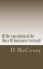 Of the conception of the Voice Of Awareness (revised)