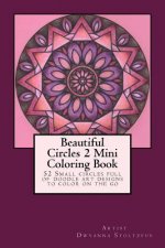 Beautiful Circles 2 Mini Coloring Book: 52 Small circles full of doodle art designs to color on the go