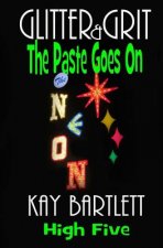 Glitter&grit: The Paste Goes On