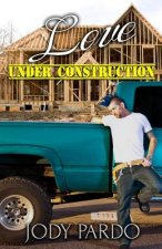 Love Under Construction