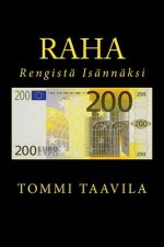Raha: Rengistä Isännäksi