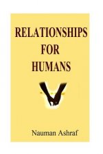 Relationships For Humans: Guide about dealing with different types of relations