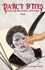 Darcy Bites: Pride and Prejudice with Fangs
