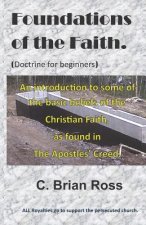 Foundations of the Faith: Doctrine for beginners