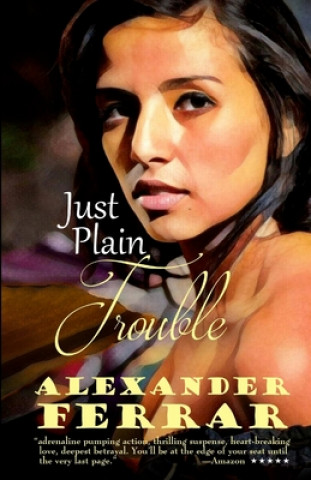 Just Plain Trouble