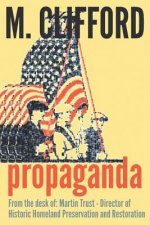 Propaganda: From the desk of: Martin Trust - Director of Historic Homeland Preservation and Restoration