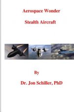Aerospace Wonder: Stealth Aircraft