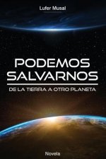Podemos Salvarnos...: De la Tierra, a otro planeta...