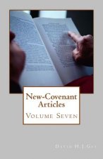 New-Covenant Articles: Volume Seven