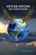 Antler Asylum and other stories