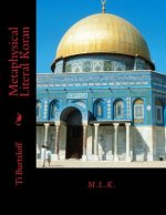 Metaphysical Literal Koran: M.L.K.