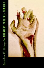 Midnight Forever: Zombies