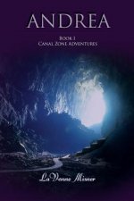 Andrea: A Canal Zone Adventure Series