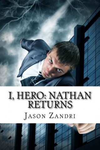 I, Hero: Nathan Returns