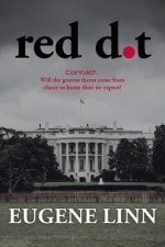 Red Dot: Contact. Will the gravest threat come from closer to home than we expect?