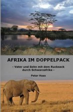 Afrika im Doppelpack: Vater und Sohn mit dem Rucksack durch Schwarzafrika