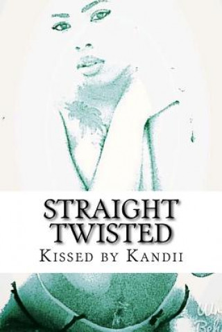 Straight Twisted