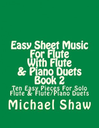 Easy Sheet Music For Flute With Flute & Piano Duets Book 2