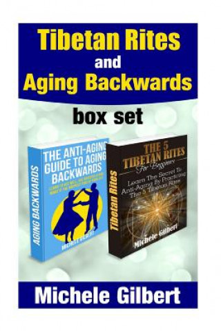 Tibetan Rites And Aging Backwards