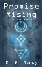 Promise Rising: The Orbs: Book 2