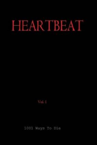 HEARTBEAT, Vol 1, Script: 1001 Ways To Die