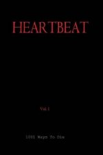 HEARTBEAT, Vol 1, Script: 1001 Ways To Die