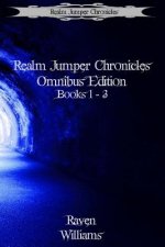 Realm Jumper Chronicles Omnibus Edition: Books 1 - 3